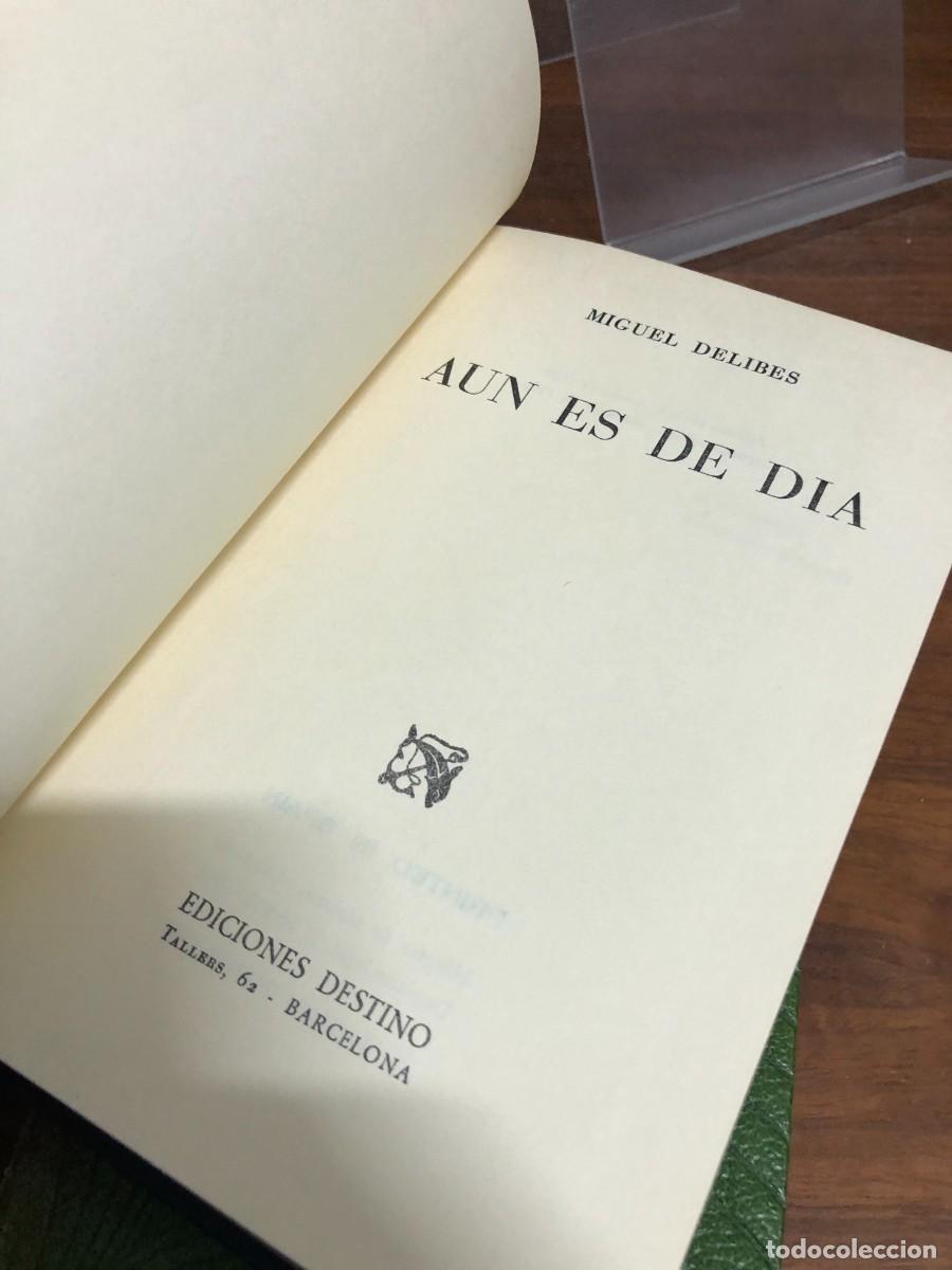 Libros: Aun es de d&iacute;a (Ediciones Destino) Miguel Delibes - Foto 2