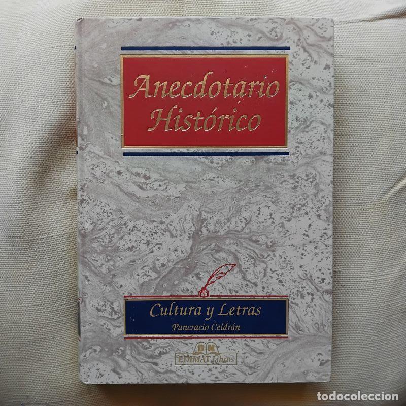 Libros: Anecdotario hist&oacute;rico - Pancracio Celdr&aacute;n - Foto 1