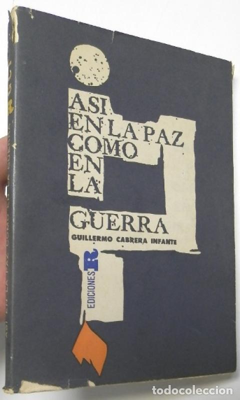 B&uuml;cher: As&iacute; en la paz como en la guerra - Cabrera Infante, Guillermo