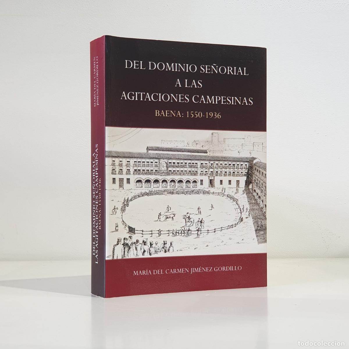 B&uuml;cher: Mar&iacute;a del Carmen Jim&eacute;nez Gordillo - Del dominio se&ntilde;orial a las agitaciones campesinas - Baena, 1550-