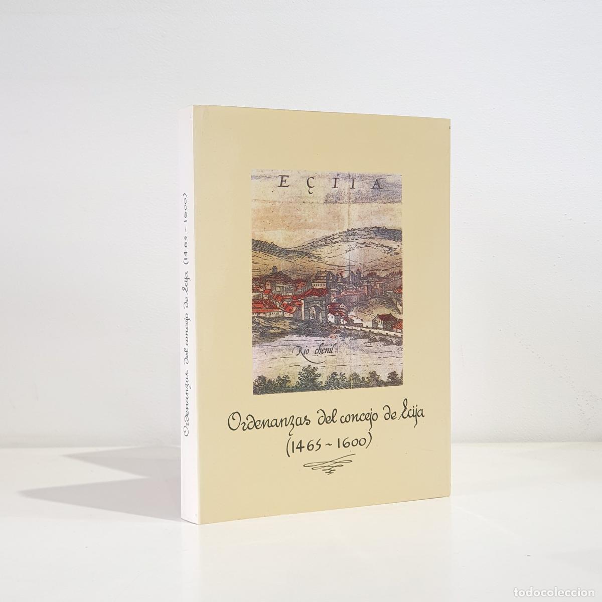 B&uuml;cher: MART&Iacute;N OJEDA, Marina - Ordenanzas del Concejo de Ecija (1465-1600)
