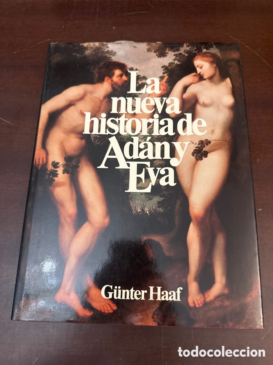 Livres: G&Uuml;NTER HAAF. LA NUEVA HISTORIA DE AD&Aacute;N Y EVA. 1979. 1&ordf; EDICI&Oacute;N.