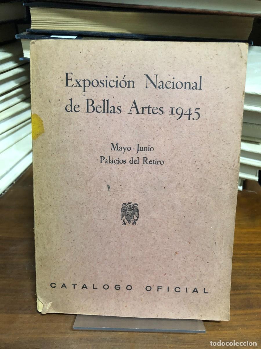 B&uuml;cher: Exposici&oacute;n Nacional de Bellas Artes 1945 (Cat&aacute;logo Oficial) Ministerio de Educaci&oacute;n Nacional