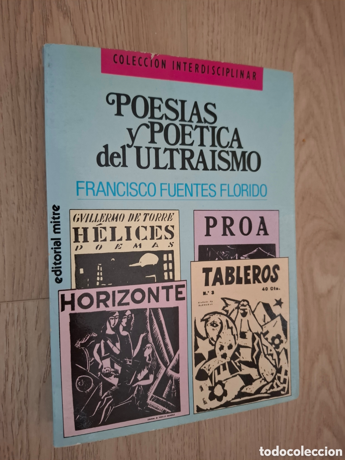 books: Poes&iacute;as y po&eacute;tica del ultra&iacute;smo, por Francisco Fuentes Florido. Editorial Mitre, Barcelona 1989