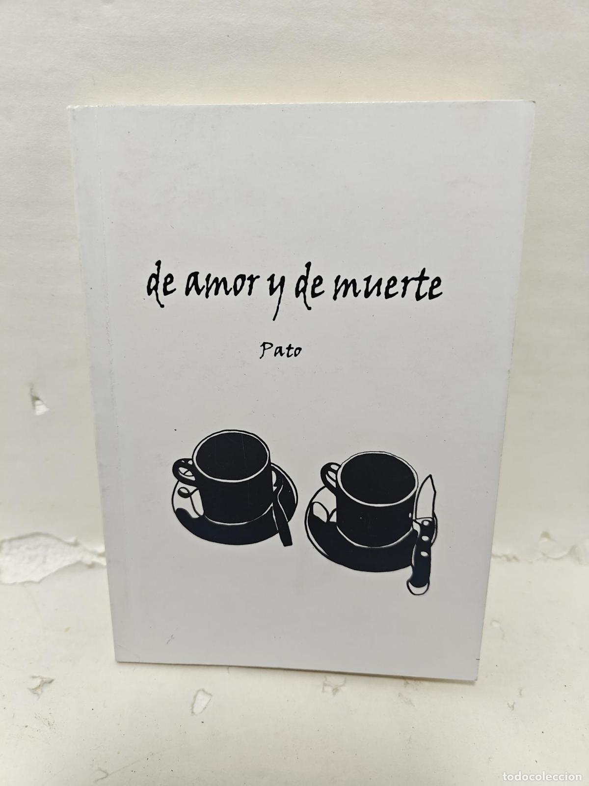 B&uuml;cher: DE AMOR Y DE MUERTE. Pato - ; Gustavo Adolfo Hern&aacute;ndez Merino