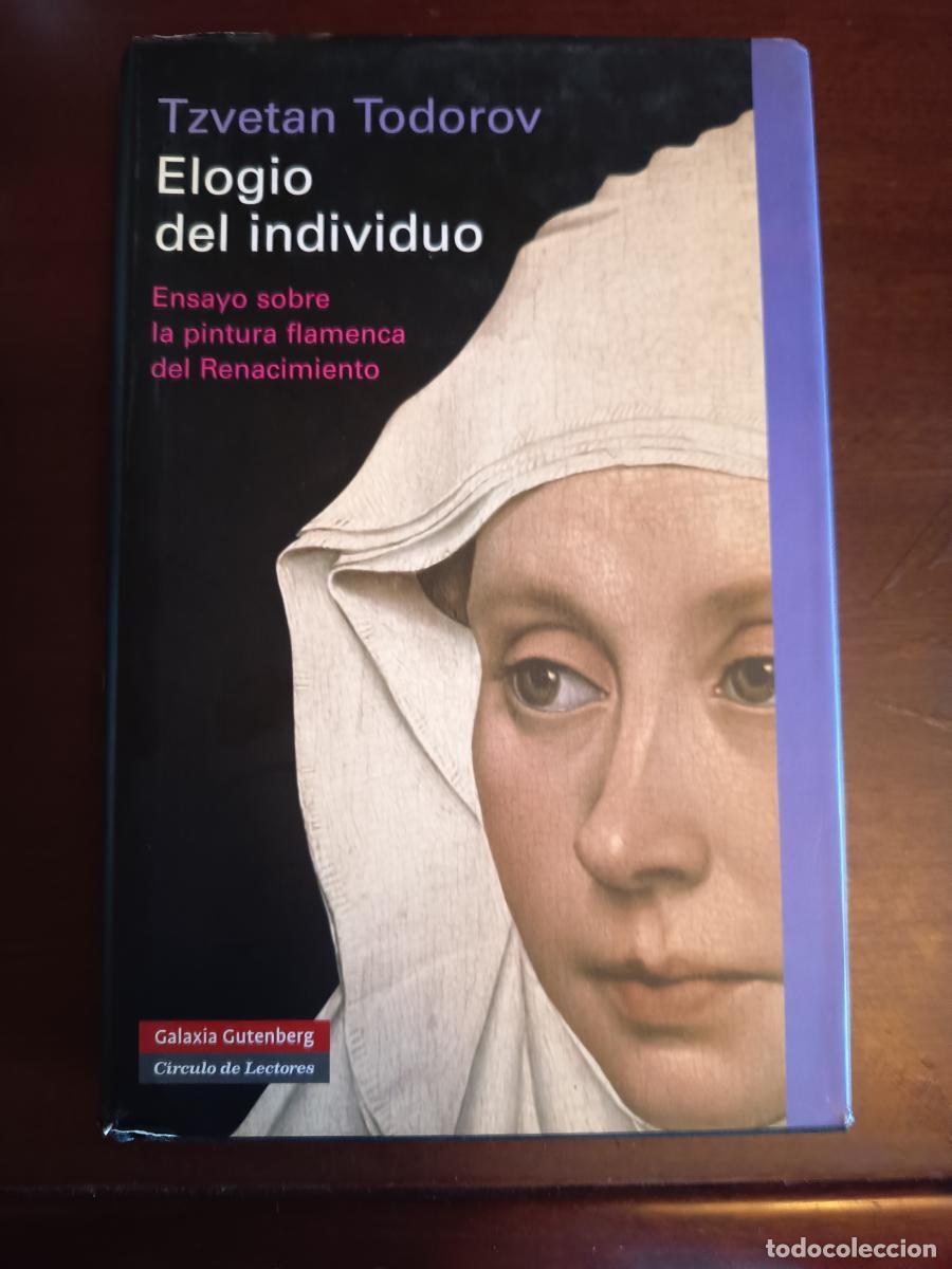 Libros: Elogio del individuo. Ensayo sobre la pintura flamenca del Renacimiento - Tzvetan Todorov
