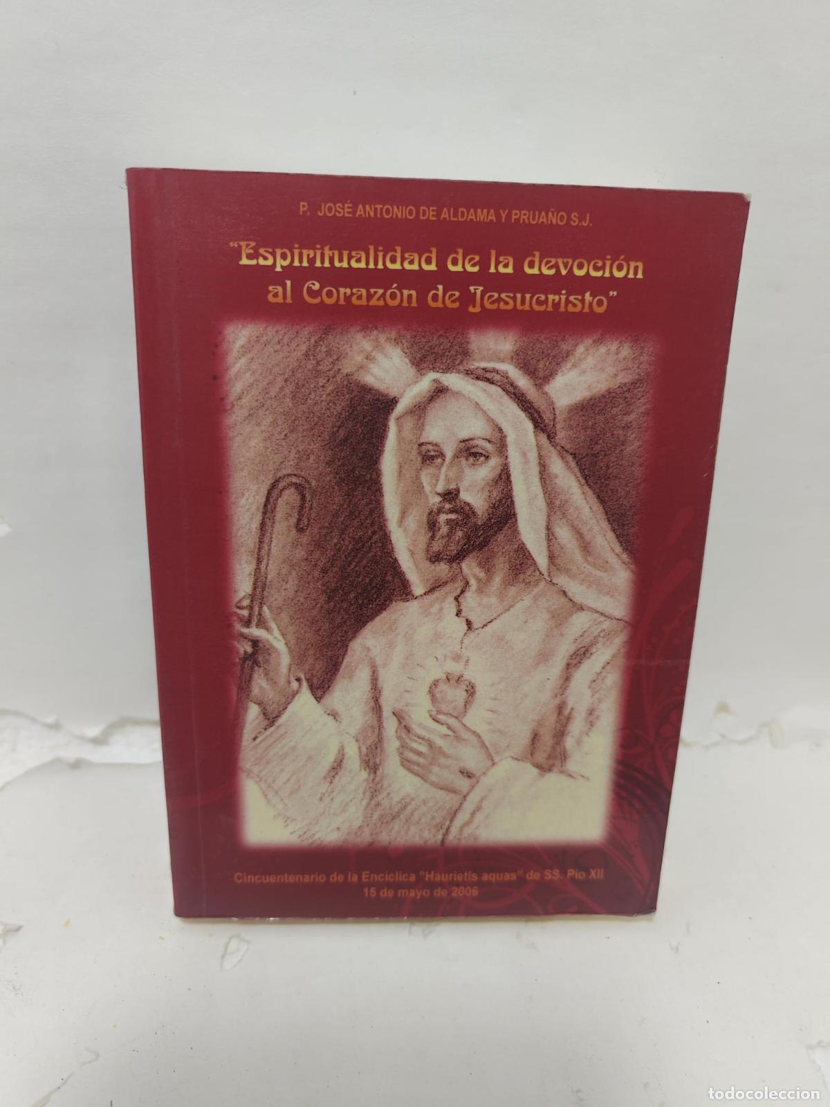 Livros em segunda m&atilde;o: ESPIRITUALIDAD DE LA DEVOCI&Oacute;N AL CORAZ&Oacute;N DE JESUCRISTO - P. Jos&eacute; Antonio de Aldama y Prua&ntilde;o S. J.