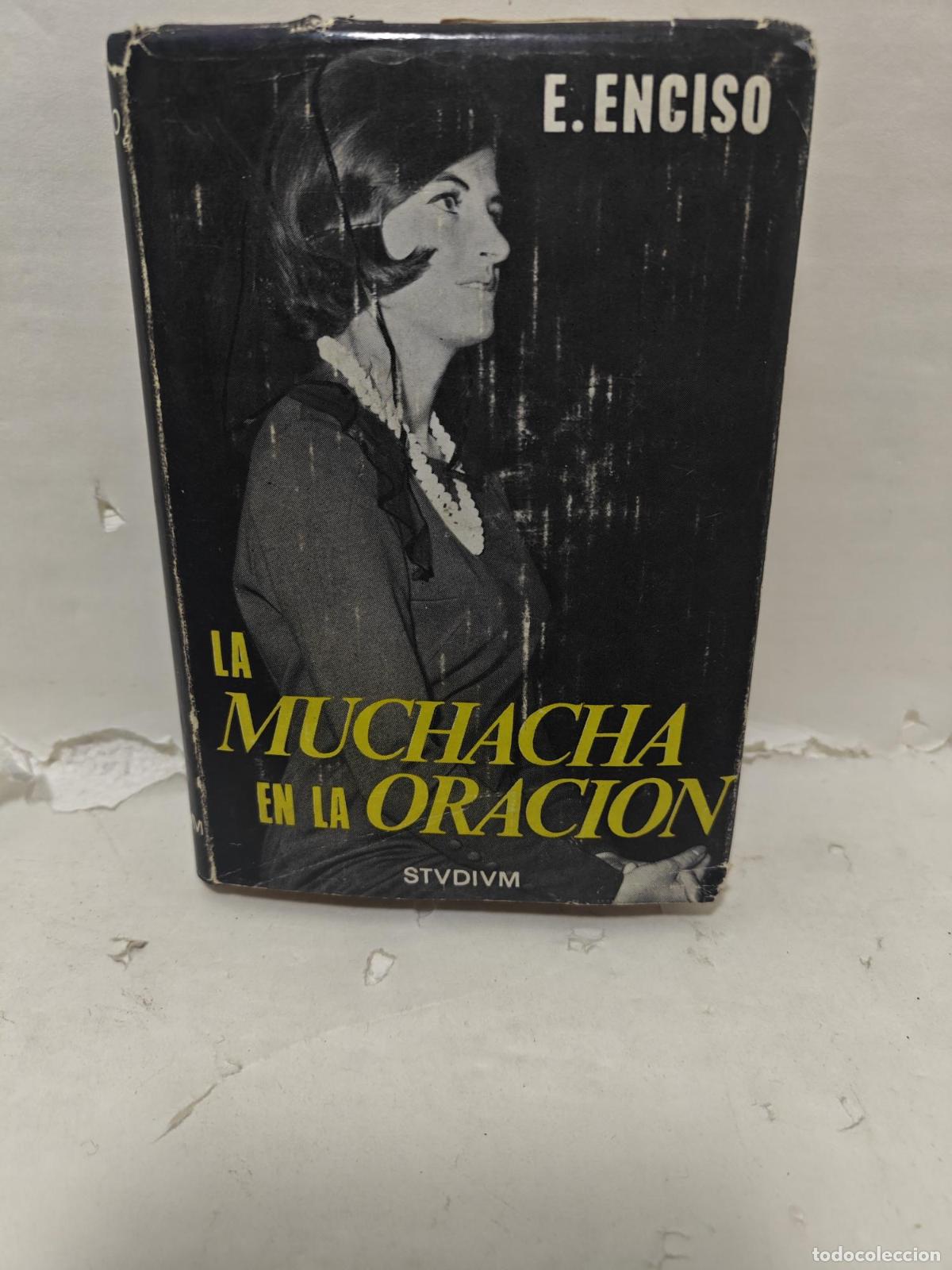 Livres: LA MUCHACHA EN LA ORACI&Oacute;N - Emilio Enciso Viana