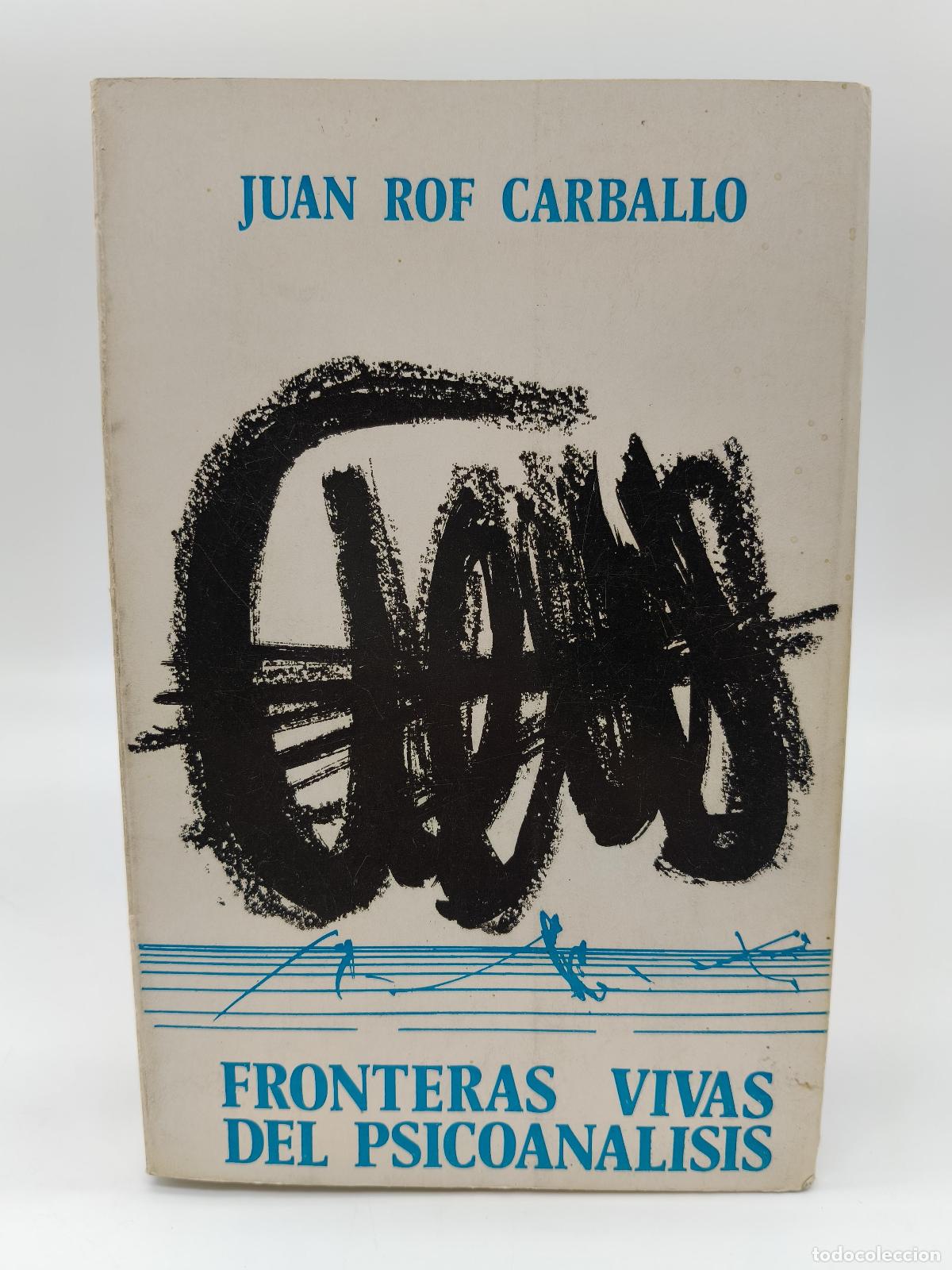 Livres: ROF CARBALLO, Juan - Fronteras vivas del psicoan&aacute;lisis.