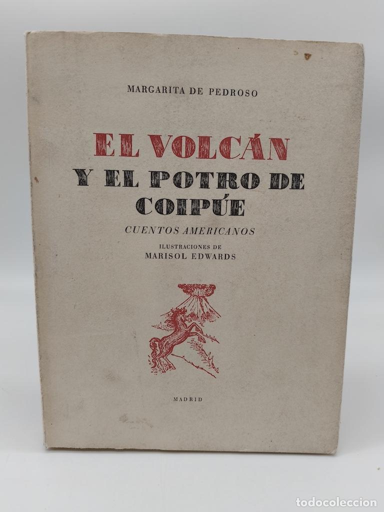 Livres: PEDROSO, Margarita de. - El volc&aacute;n y el potro de Coipu&eacute;: cuentos americanos.