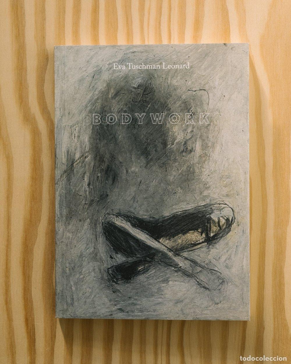 Livres: TUSCHMAN LEONARD, Eva. - Bodywork.