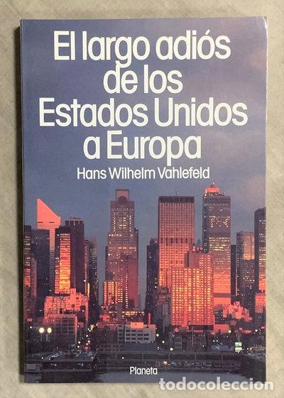 Libri di seconda mano: El largo adi&oacute;s de los Estados Unidos a Europa- 9788432047930