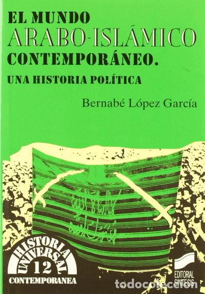 Libri di seconda mano: El mundo &aacute;rabo-isl&aacute;mico contempor&aacute;neo- 9788477384885