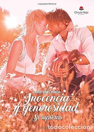 Libri di seconda mano: Inocencia y generosidad, si supieras- 9788491752882