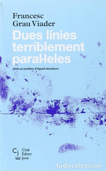 Libri di seconda mano: Dues l&iacute;nies terriblement paral&middot;leles- 9788473292085