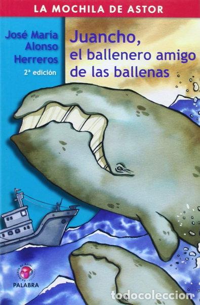 books: Juancho, el ballenero amigo de las ballenas- 9788482399751