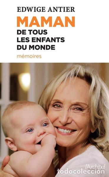 Livres: Maman de tous les enfants du monde: M&eacute;moires- 9782809827866