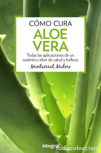 books: C&oacute;mo cura el aloe vera- 9788491180357