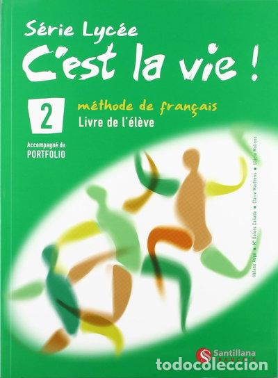 Livres: C'est la vie! 2, serie lycee, methode de fran&ccedil;ais, Bachillerato- 9788496597488