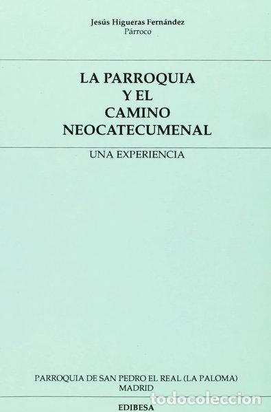B&uuml;cher: La Parroquia y el camino neocatecumenal- 9788485803118