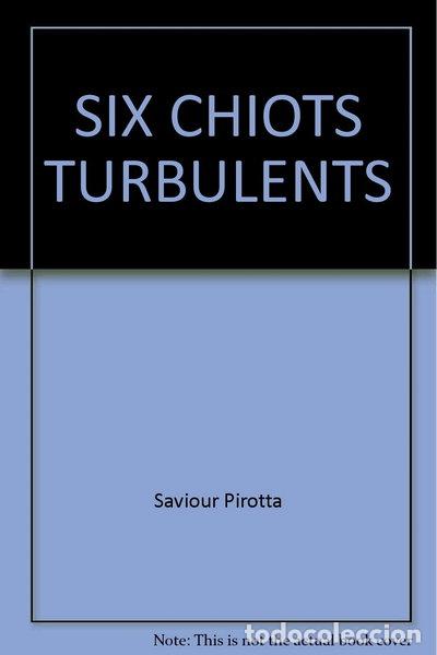 B&uuml;cher: Six chiots turbulents- 9782878781502