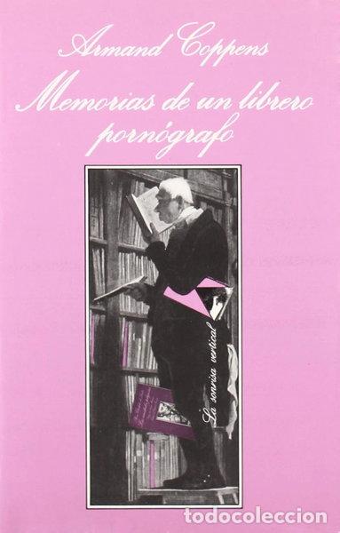 Libros: Memorias de un librero porn&oacute;grafo- 9788472231818