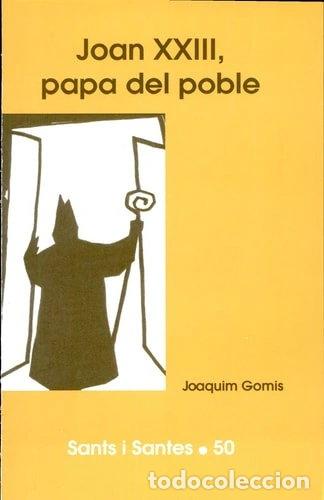 B&uuml;cher: Joan XXIII, Papa del poble- 9788474676655