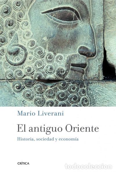 B&uuml;cher: El antiguo Oriente: Historia, sociedad y econom&iacute;a- 9788498923926