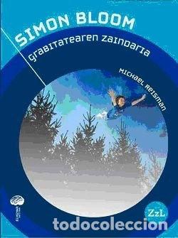 Libros: Simon Bloom: Grabitatearen zaindaria- 9788492457137