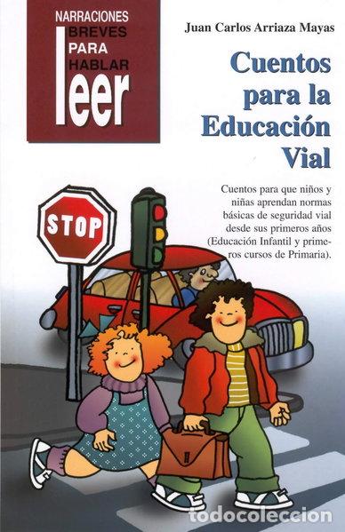 Libros: Cuentos para la educaci&oacute;n vial. Para aprender normas b&aacute;sicas de seguridad vial- 9788478695362