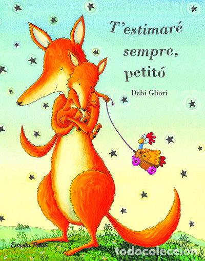 Libros: T'estimar&eacute; sempre, petit&oacute;- 9788415790822