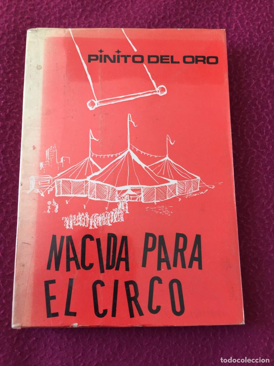 books: NACIDA PARA EL CIRCO. 1&ordf; Edici&oacute;n - PINITO DEL ORO