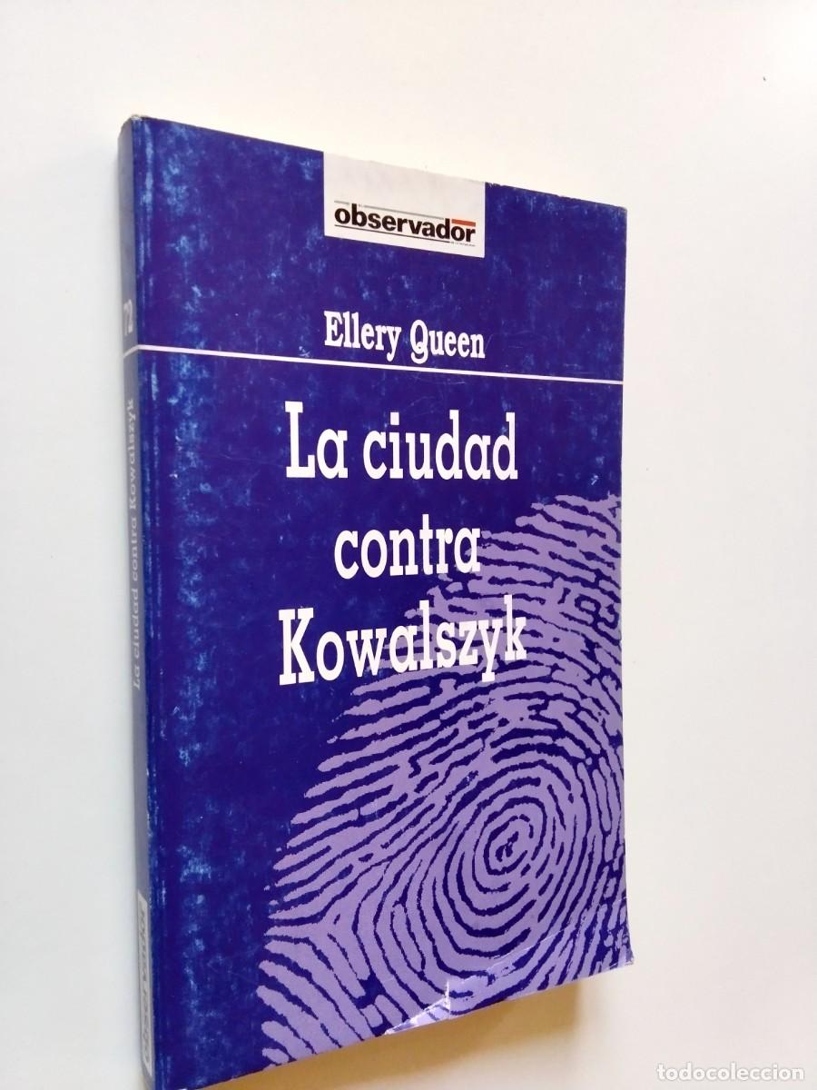 Ellery Queen - La ciudad contra Kowalszyk
