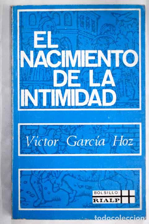 Libros: El nacimiento de la intimidad y otros estudios.- Garc&iacute;a Hoz, V&iacute;ctor