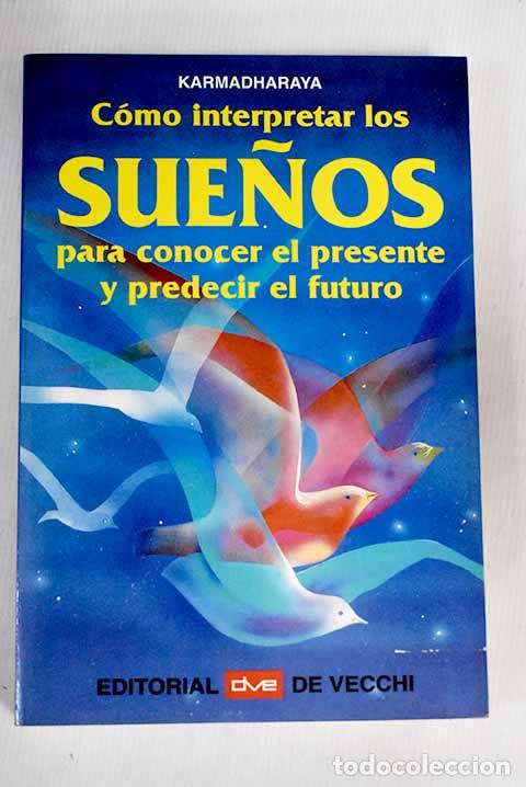 Libros: C&oacute;mo interpretar los sue&ntilde;os.- Karmadharaya