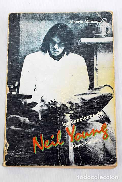 Libri di seconda mano: Las canciones de Neil Young.- (Alberto Manzano)