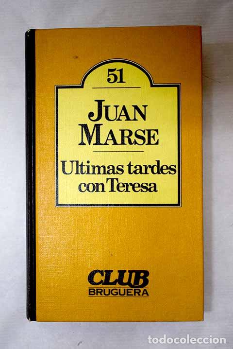 Libri di seconda mano: Ultimas tardes con Teresa.- Mars&eacute;, Juan