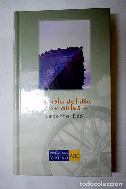 Libri di seconda mano: La isla del d&iacute;a de antes.- Eco, Umberto