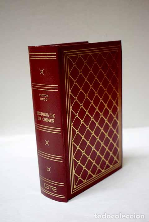 B&uuml;cher: Historia de un crimen.- Hugo, Victor