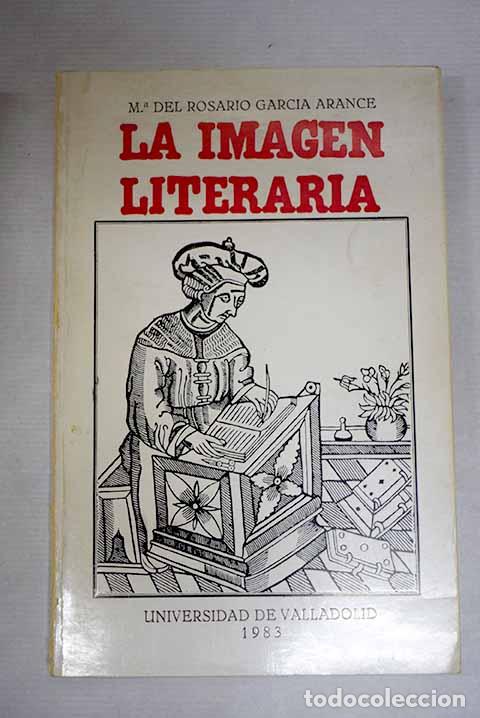B&uuml;cher: La imagen literaria: Garc&iacute;a Arance, Mar&iacute;a del Rosario.- Garc&iacute;a Arance, Mar&iacute;a del Rosario