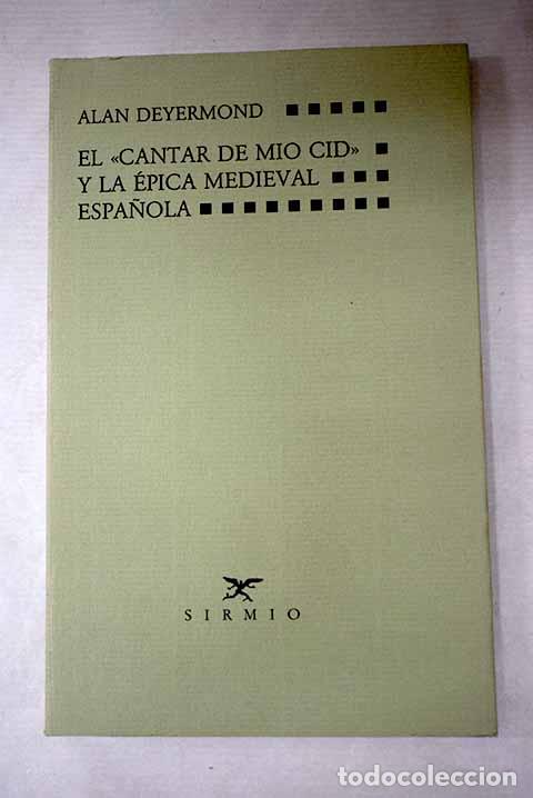B&uuml;cher: El Cantar de M&iacute;o Cid y la &eacute;pica medieval espa&ntilde;ola.- Deyermond, A. D.