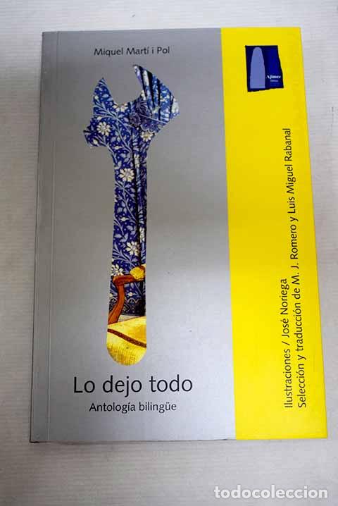 B&uuml;cher: Lo dejo todo: antolog&iacute;a bilingue.- Mart&iacute; i Pol, Miquel