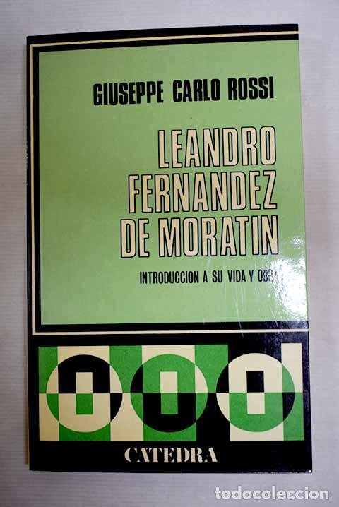 B&uuml;cher: Leandro Fern&aacute;ndez de Morat&iacute;n: introducci&oacute;n a su vida y obra.- Rossi, Giuseppe Carlo