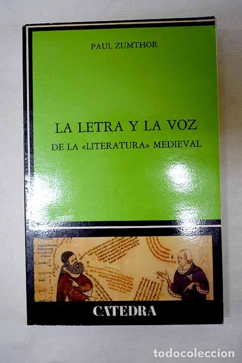 B&uuml;cher: La letra y la voz: de la literatura medieval.- Zumthor, Paul