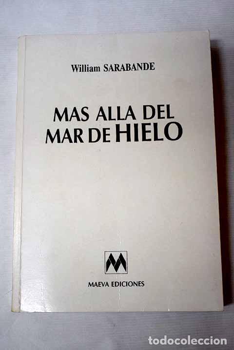 books: M&aacute;s all&aacute; del mar de hielo.- Sarabande, William