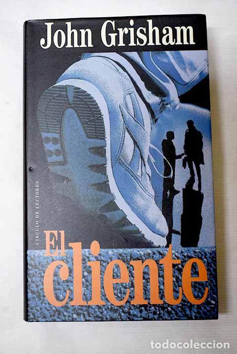 B&uuml;cher: El cliente: Grisham, John.- Grisham, John