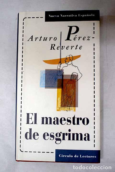 B&uuml;cher: El maestro de esgrima.- P&eacute;rez-Reverte, Arturo