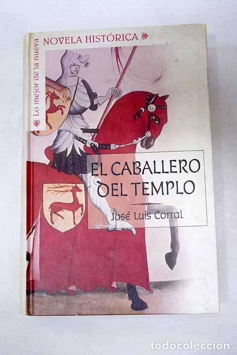 Libri di seconda mano: El caballero del templo.- Corral Lafuente, Jos&eacute; Luis