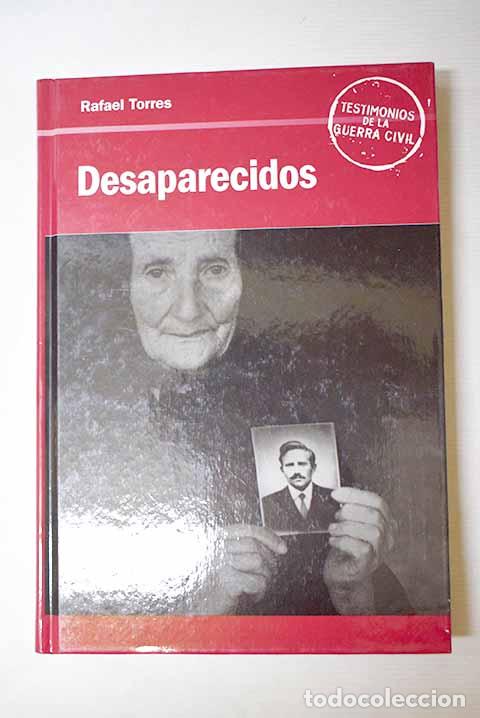 Libri di seconda mano: Desaparecidos de la guerra de Espa&ntilde;a (1936-?).- Torres, Rafael