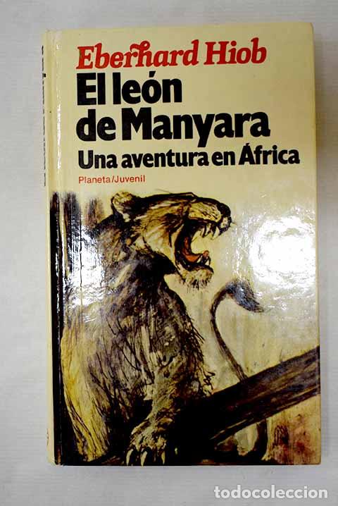 Libri di seconda mano: El le&oacute;n de Manyara: una aventura en &Aacute;frica.- Hiob, Eberhard